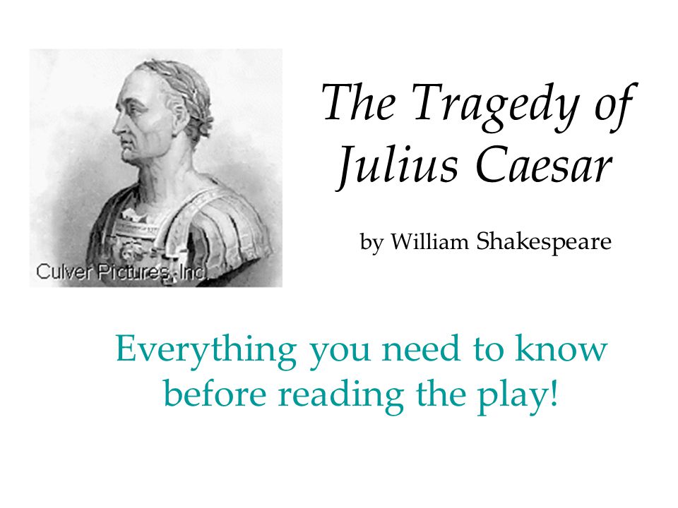 The tragedy of juliues ceasar